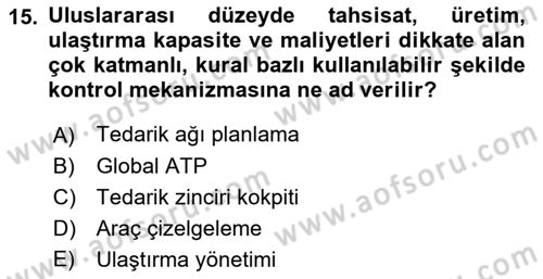 Bilişim Sistemleri Ve Lojistik Dersi 2022 - 2023 Yılı Yaz Okulu Sınav Soruları 15. Soru