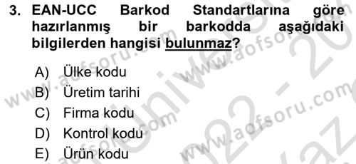 Bilişim Sistemleri Ve Lojistik Dersi 2022 - 2023 Yılı Yaz Okulu Sınav Soruları 3. Soru