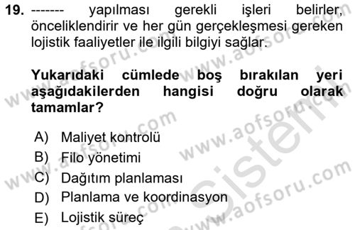 Bilişim Sistemleri Ve Lojistik Dersi 2023 - 2024 Yılı (Vize) Ara Sınav Soruları 19. Soru
