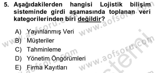 Bilişim Sistemleri Ve Lojistik Dersi 2023 - 2024 Yılı (Vize) Ara Sınav Soruları 5. Soru