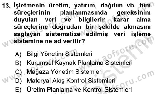 Bilişim Sistemleri Ve Lojistik Dersi 2023 - 2024 Yılı (Final) Dönem Sonu Sınav Soruları 13. Soru