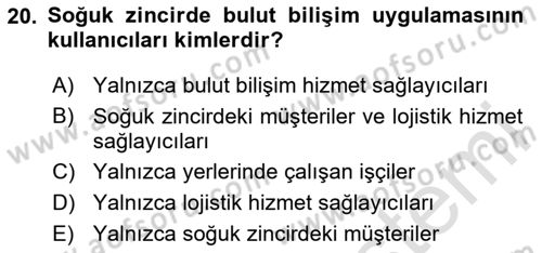 Bilişim Sistemleri Ve Lojistik Dersi 2023 - 2024 Yılı (Final) Dönem Sonu Sınav Soruları 20. Soru