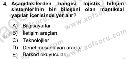 Bilişim Sistemleri Ve Lojistik Dersi 2023 - 2024 Yılı Yaz Okulu Sınav Soruları 4. Soru