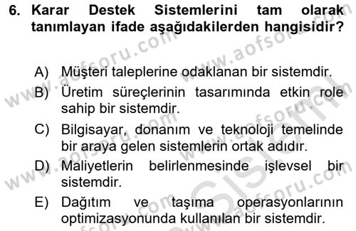 Bilişim Sistemleri Ve Lojistik Dersi 2023 - 2024 Yılı Yaz Okulu Sınav Soruları 6. Soru