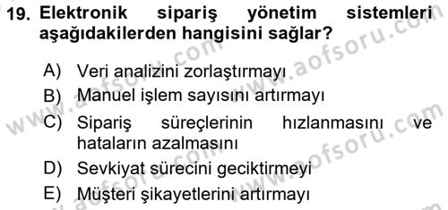 Bilişim Sistemleri Ve Lojistik Dersi 2024 - 2025 Yılı (Vize) Ara Sınav Soruları 19. Soru