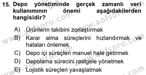 Bilişim Sistemleri Ve Lojistik Dersi 2024 - 2025 Yılı (Final) Dönem Sonu Sınav Soruları 15. Soru