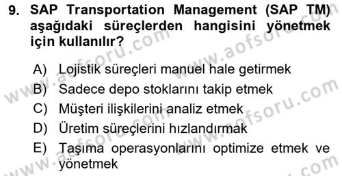 Bilişim Sistemleri Ve Lojistik Dersi 2024 - 2025 Yılı (Final) Dönem Sonu Sınav Soruları 9. Soru