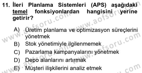 Bilişim Sistemleri Ve Lojistik Dersi 2024 - 2025 Yılı Yaz Okulu Sınav Soruları 11. Soru