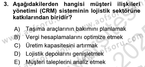 Bilişim Sistemleri Ve Lojistik Dersi 2024 - 2025 Yılı Yaz Okulu Sınav Soruları 3. Soru