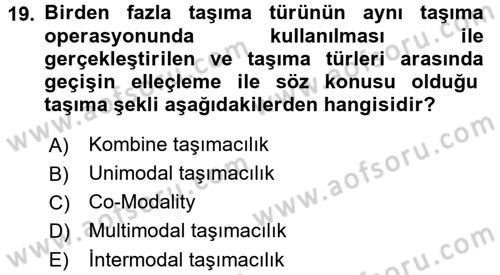 Ulaştırma Sistemleri Ve Yönetimi Dersi 2016 - 2017 Yılı (Vize) Ara Sınav Soruları 19. Soru