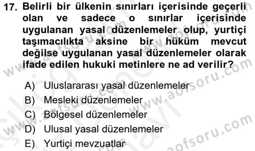 Ulaştırma Sistemleri Ve Yönetimi Dersi 2016 - 2017 Yılı (Final) Dönem Sonu Sınavı 17. Soru