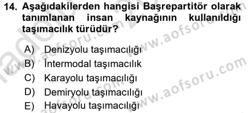 Ulaştırma Sistemleri Ve Yönetimi Dersi 2017 - 2018 Yılı (Vize) Ara Sınav Soruları 14. Soru