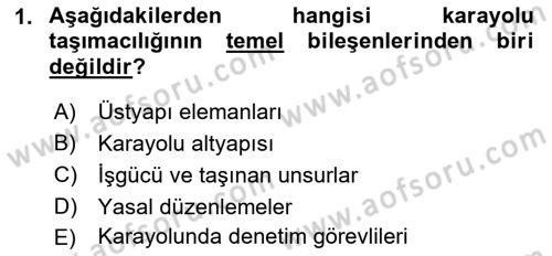 Ulaştırma Sistemleri Ve Yönetimi Dersi 2017 - 2018 Yılı (Final) Dönem Sonu Sınav Soruları 1. Soru