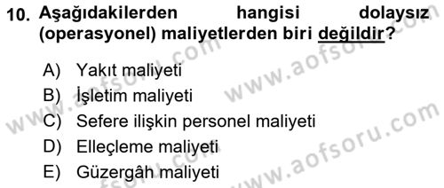 Ulaştırma Sistemleri Ve Yönetimi Dersi 2017 - 2018 Yılı (Final) Dönem Sonu Sınav Soruları 10. Soru