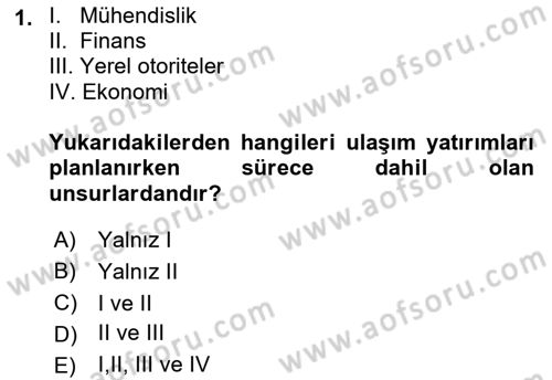 Ulaştırma Sistemleri Ve Yönetimi Dersi 2018 - 2019 Yılı (Vize) Ara Sınav Soruları 1. Soru