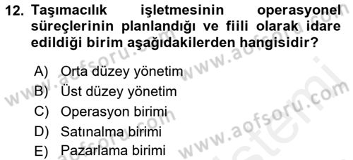 Ulaştırma Sistemleri Ve Yönetimi Dersi 2018 - 2019 Yılı (Vize) Ara Sınav Soruları 12. Soru