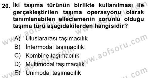 Ulaştırma Sistemleri Ve Yönetimi Dersi 2018 - 2019 Yılı (Vize) Ara Sınav Soruları 20. Soru