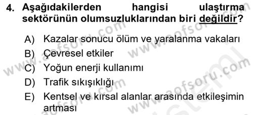 Ulaştırma Sistemleri Ve Yönetimi Dersi 2018 - 2019 Yılı (Vize) Ara Sınav Soruları 4. Soru
