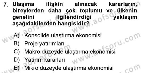Ulaştırma Sistemleri Ve Yönetimi Dersi 2018 - 2019 Yılı (Vize) Ara Sınav Soruları 7. Soru