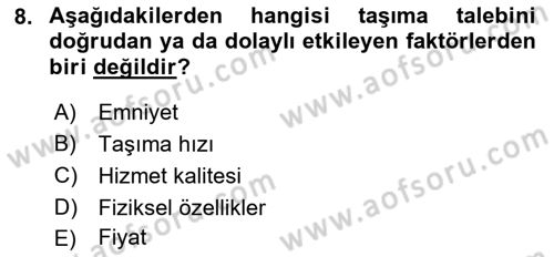 Ulaştırma Sistemleri Ve Yönetimi Dersi 2018 - 2019 Yılı (Vize) Ara Sınav Soruları 8. Soru