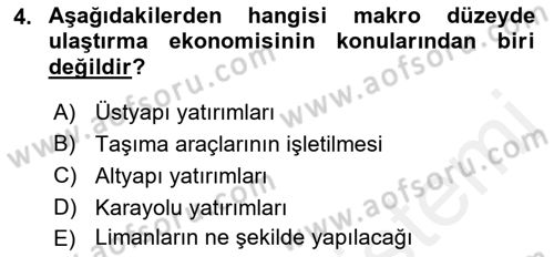 Ulaştırma Sistemleri Ve Yönetimi Dersi 2018 - 2019 Yılı (Final) Dönem Sonu Sınavı 4. Soru