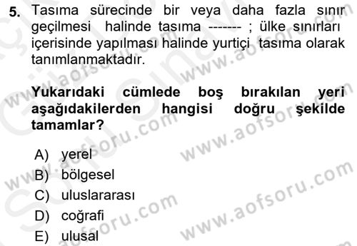 Ulaştırma Sistemleri Ve Yönetimi Dersi 2018 - 2019 Yılı (Final) Dönem Sonu Sınavı 5. Soru