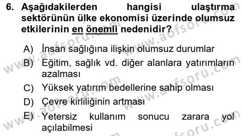 Ulaştırma Sistemleri Ve Yönetimi Dersi 2018 - 2019 Yılı (Final) Dönem Sonu Sınavı 6. Soru