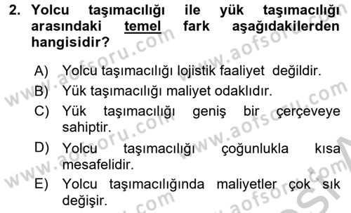 Ulaştırma Sistemleri Ve Yönetimi Dersi 2018 - 2019 Yılı Yaz Okulu Sınav Soruları 2. Soru