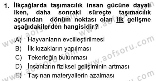 Ulaştırma Sistemleri Ve Yönetimi Dersi 2019 - 2020 Yılı (Vize) Ara Sınav Soruları 1. Soru