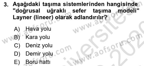 Ulaştırma Sistemleri Ve Yönetimi Dersi 2019 - 2020 Yılı (Vize) Ara Sınav Soruları 3. Soru