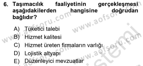 Ulaştırma Sistemleri Ve Yönetimi Dersi 2019 - 2020 Yılı (Vize) Ara Sınav Soruları 6. Soru