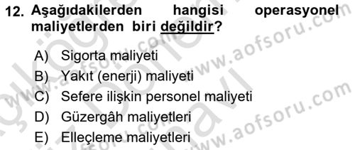 Ulaştırma Sistemleri Ve Yönetimi Dersi 2019 - 2020 Yılı (Final) Dönem Sonu Sınav Soruları 12. Soru