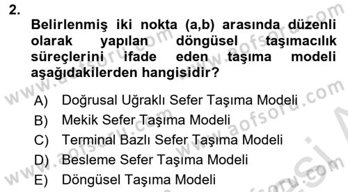 Ulaştırma Sistemleri Ve Yönetimi Dersi 2021 - 2022 Yılı (Vize) Ara Sınavı 2. Soru