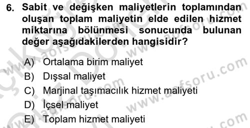 Ulaştırma Sistemleri Ve Yönetimi Dersi 2021 - 2022 Yılı (Vize) Ara Sınavı 6. Soru