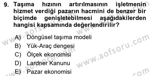 Ulaştırma Sistemleri Ve Yönetimi Dersi 2021 - 2022 Yılı (Vize) Ara Sınavı 9. Soru