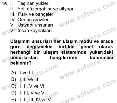 Ulaştırma Sistemleri Ve Yönetimi Dersi 2023 - 2024 Yılı (Vize) Ara Sınav Soruları 15. Soru