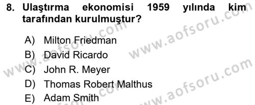 Ulaştırma Sistemleri Ve Yönetimi Dersi 2023 - 2024 Yılı (Vize) Ara Sınav Soruları 8. Soru