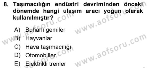 Ulaştırma Sistemleri Ve Yönetimi Dersi 2024 - 2025 Yılı (Vize) Ara Sınav Soruları 8. Soru