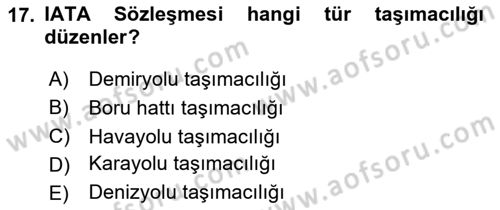 Ulaştırma Sistemleri Ve Yönetimi Dersi 2024 - 2025 Yılı (Final) Dönem Sonu Sınav Soruları 17. Soru