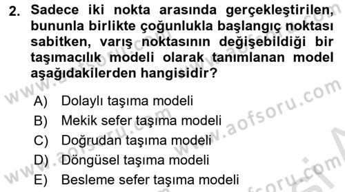 Ulaştırma Sistemleri Ve Yönetimi Dersi 2024 - 2025 Yılı (Final) Dönem Sonu Sınav Soruları 2. Soru