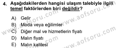 Ulaştırma Sistemleri Ve Yönetimi Dersi 2024 - 2025 Yılı (Final) Dönem Sonu Sınav Soruları 4. Soru