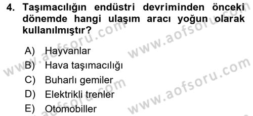 Ulaştırma Sistemleri Ve Yönetimi Dersi 2024 - 2025 Yılı Yaz Okulu Sınav Soruları 4. Soru