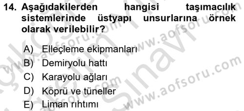 Ulaştırma Sistemleri Ve Yönetimi Dersi 2025 - 2026 Yılı (Vize) Ara Sınav Soruları 14. Soru