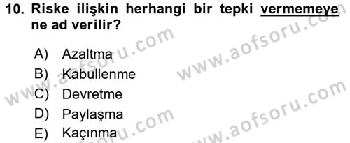 Dış Ticarette Risk Yönetimi Ve Sigortacılık Dersi Ara Sınavı Deneme Sınav Soruları 10. Soru