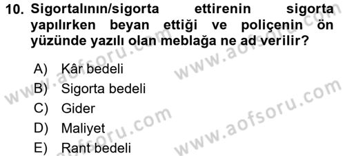 Dış Ticarette Risk Yönetimi Ve Sigortacılık Dersi 2017 - 2018 Yılı (Final) Dönem Sonu Sınavı 10. Soru