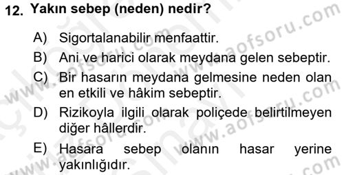 Dış Ticarette Risk Yönetimi Ve Sigortacılık Dersi 2017 - 2018 Yılı (Final) Dönem Sonu Sınavı 12. Soru