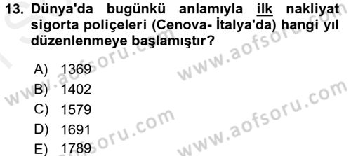 Dış Ticarette Risk Yönetimi Ve Sigortacılık Dersi 2017 - 2018 Yılı (Final) Dönem Sonu Sınavı 13. Soru