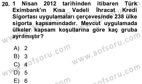 Dış Ticarette Risk Yönetimi Ve Sigortacılık Dersi 2017 - 2018 Yılı (Final) Dönem Sonu Sınavı 20. Soru