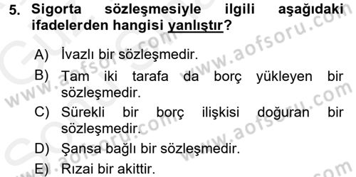 Dış Ticarette Risk Yönetimi Ve Sigortacılık Dersi 2017 - 2018 Yılı (Final) Dönem Sonu Sınavı 5. Soru