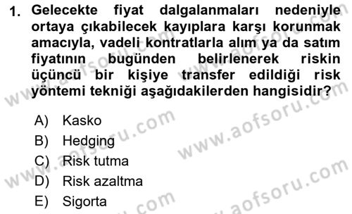 Dış Ticarette Risk Yönetimi Ve Sigortacılık Dersi 2021 - 2022 Yılı (Vize) Ara Sınavı 1. Soru